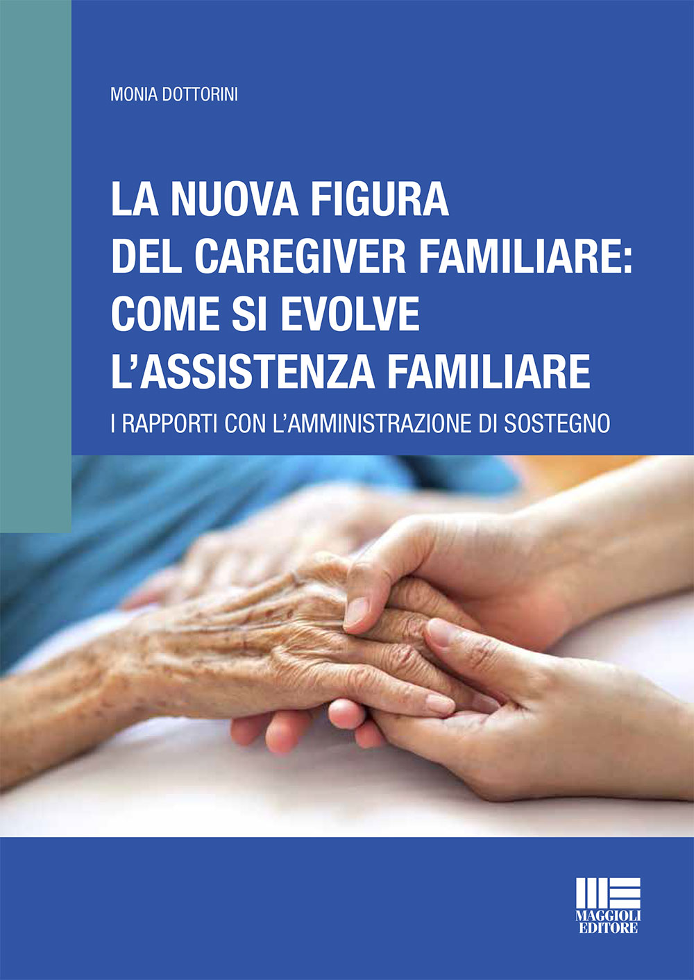 La nuova figura del caregiver familiare: come si evolve l'assistenza familiare