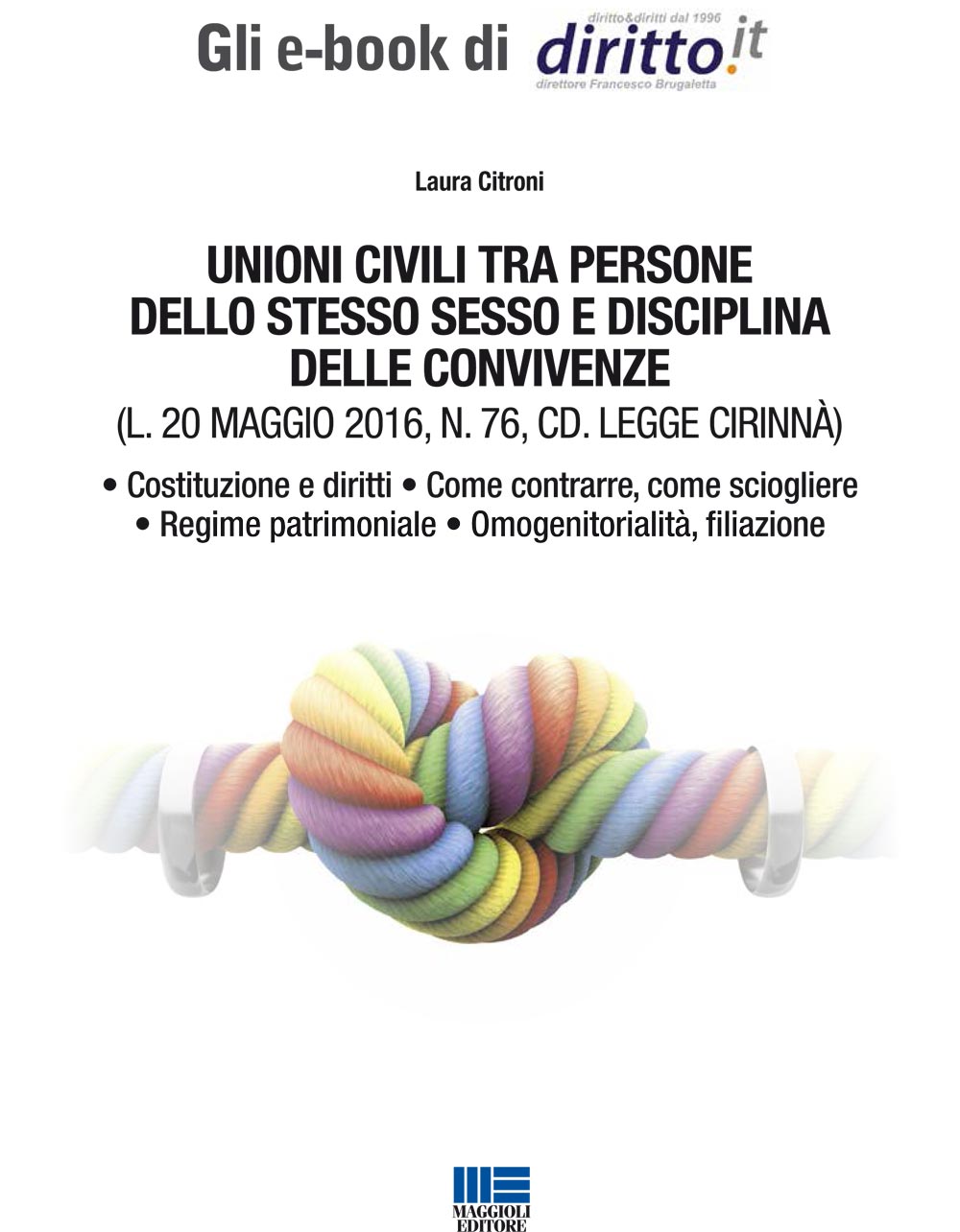 UNIONI CIVILI TRA PERSONE DELLO STESSO SESSO E DISCIPLINA DELLE CONVIVENZE (CD. LEGGE CIRINNÀ)